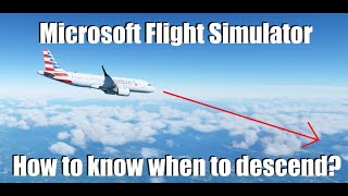 Flight Simulator 2020 - Calculating Top of Descent Tutorial