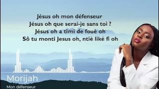 Morijah - Mon défenseur (Paroles)