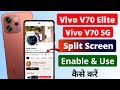 Vivo V70 5G Split Screen Settings | How to Use Dual Screen in Vivo V70 Elite 🔥