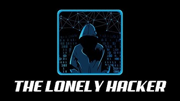 The Lonely Hacker