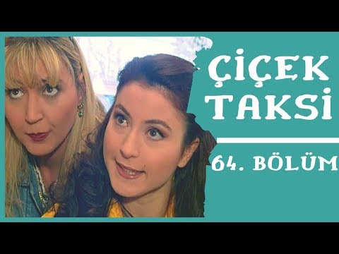 Çiçek Taksi | 64. Bölüm (1. Sezon)