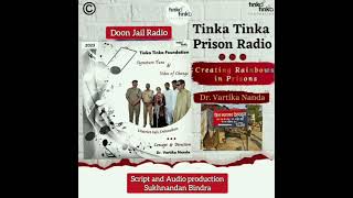 Tinka Tinka Jail Radio। Journey of Doon Jail Radio।  Dehradoon।  Uttarakhand । Vartika Nanda