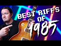 The BEST Riffs of 1985 with Uncle Ben Eller