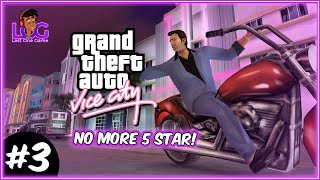 🔴No More 5 Star!! | GTA Vice City Gameplay - Part 3 | 2K 60 FPS | LOG | @LastOneGame