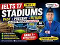 IELTS Reading 17 Test 1 Passage 2 | Stadiums: Past, Present &amp; Future (Band 7+ Strategies)