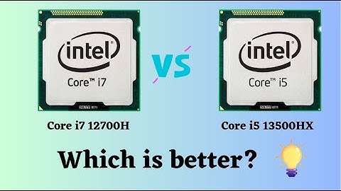 The ULTIMATE Guide: i7 12700H vs i5 13500HX (Choosing the RIGHT CPU!)