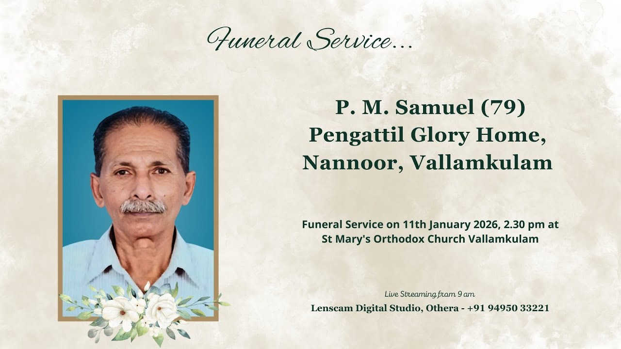 Funeral Service Live Streaming of P. M. Samuel (79), Pengattil Glory