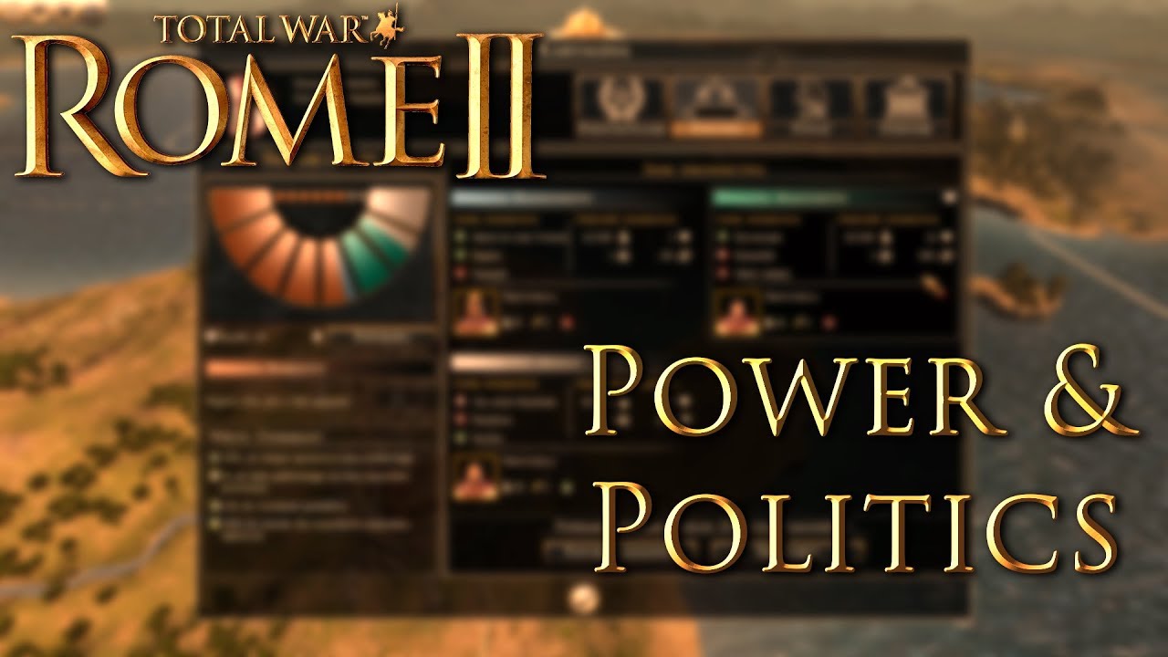 rome 2 power and politics rome 2 power and politics