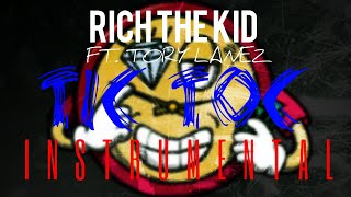 Rich The Kid FT. Tory Lanez - Tic Toc [INSTRUMENTAL] | ReProd. by IZM