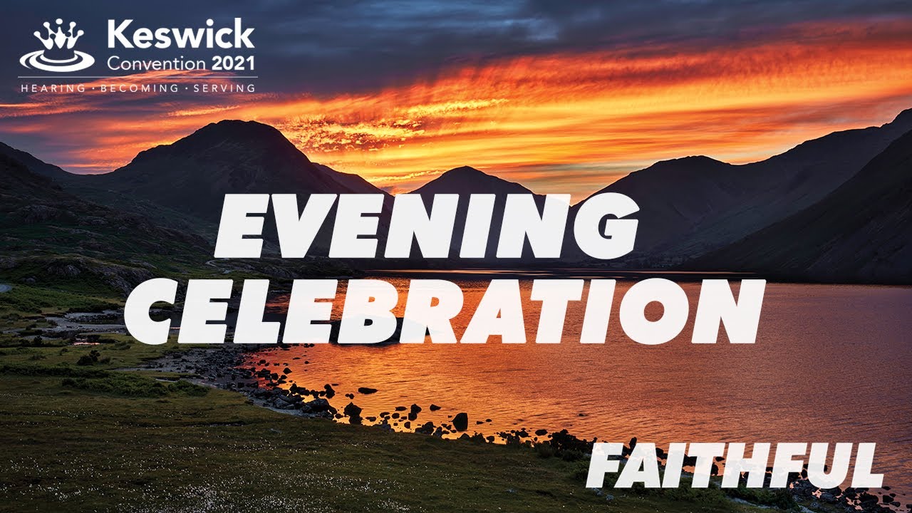 Live - Evening Celebration Week 3: Andy Prime - Friday 6 August - Keswick Convention 2021