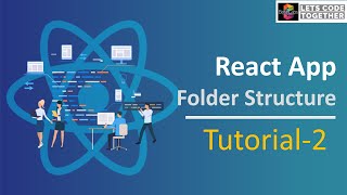 Class-2: Create React App and Folder Structure