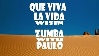 Que Viva la Vida - Wisin; Zumba with Paulo