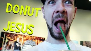 JESUS OFFERED ME DOUGHNUTS!