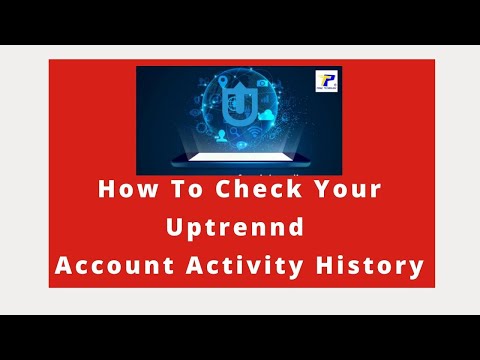 How To Check Your Uptrennd Account Activity History