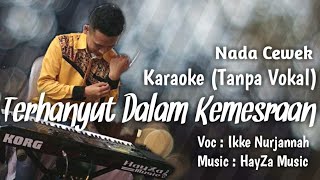 Terhanyut Dalam Kemesraan - Ikke Nurjanah (Karaoke Version by Hayza Music)