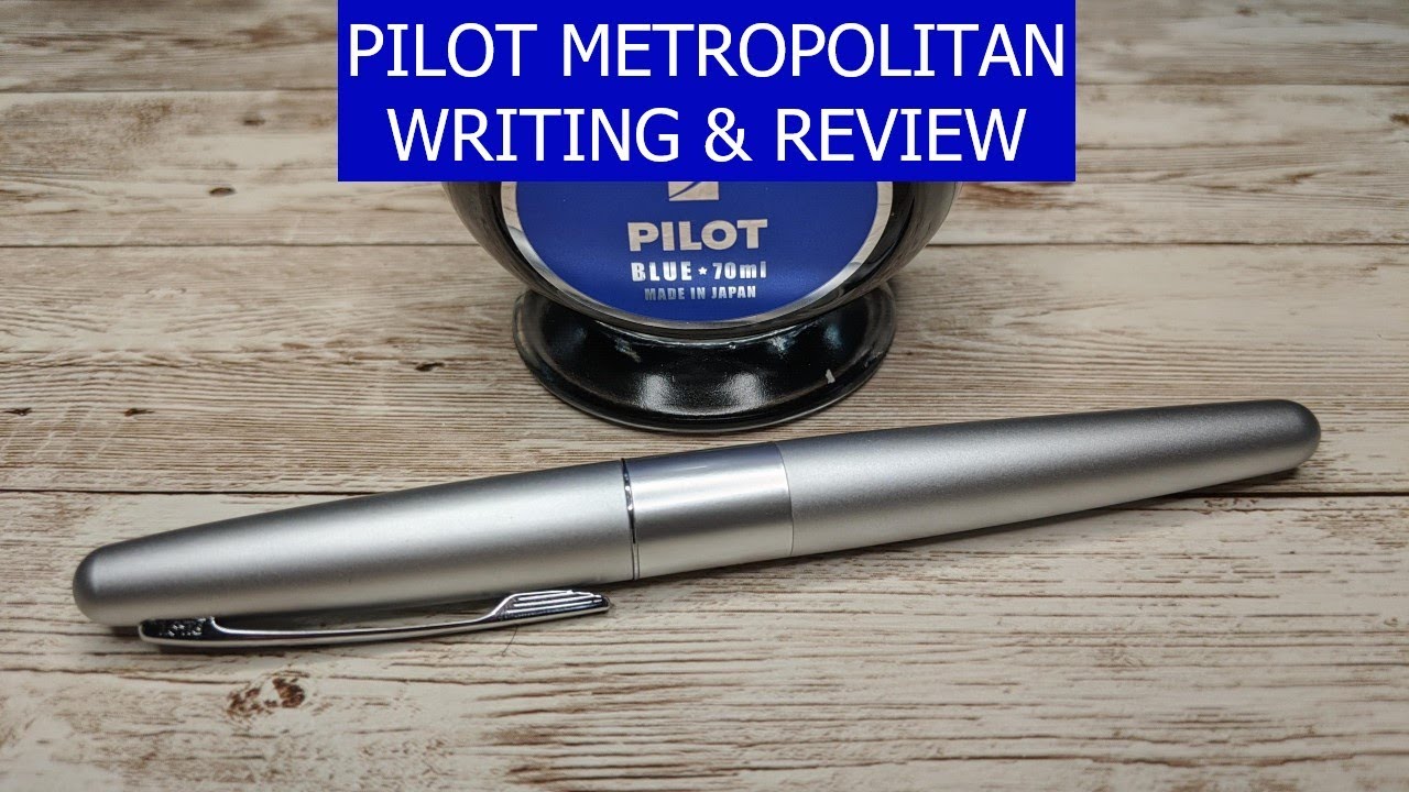 Pilot Metropolitan Review Best Beginner Fountain Pen YouTube