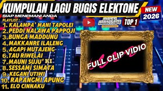 KUMPULAN LAGU BUGIS ELEKTONE || FULL CLIP VIDIO || POPULER 2026 🔰