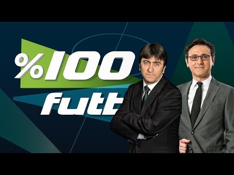 % 100 Futbol Fenerbahçe - Galatasaray 17 Mart 2018