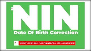 NIMC IMPLEMENTS RULES FOR CHANGING DATE OF BIRTH ON NIN DATABASE.