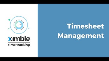 Ximble Time Tracking Overview - Timesheet Management Video Tutorial