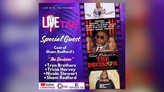 Live with Tae Special Guest Cast from The Decision