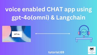 Voice enabled chat app using gpt-4o & Langchain|Tutorial:69