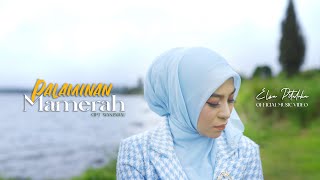 Palaminan Mamerah - Elsa Pitaloka (Official Music Video)