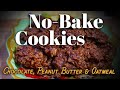 No-Bake Cookies - Chocolate, Peanut Butter & Oatmeal - EASY, QUICK, and DELICIOUS!