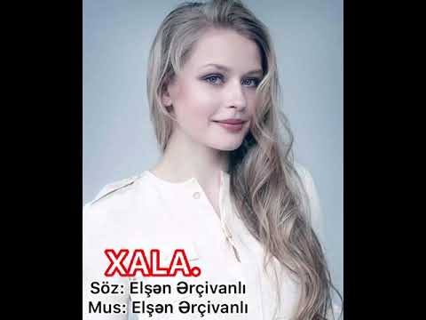 Xala! 2020 maraqli temadir dinleyin!   Elsen Ercivanli