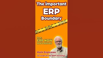 The important ERP Boundary