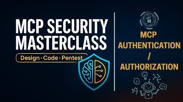 MCP Security Master Class | MCP AUTHENTICATION and AUTHORIZATION #mcp #mcpsecurity