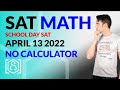 SAT Math: OFFICIAL April 13 2022 SAT Test No Calculator Section (In Real Time)