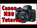 Canon M50 Full Tutorial Training Overview