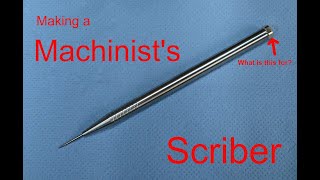 How to Make a Machinist"s Scriber