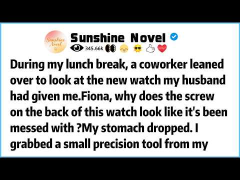 During my lunch break, a coworkerleaned over to look at the new watch my husband had given me.Fiona