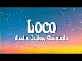 Justin Quiles, Chimbala, Zion & Lennox - Loco (Letra/Lyrics) yo soy loco cuando lo mueves así