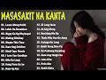 Nonstop Pamatay Puso - Tagalog Love Song Collection Playlist - Lason Mong Halik, Labis Na Nasaktan