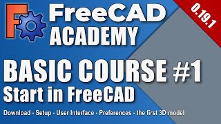 FreeCAD 0.19 - Basic Course - Part 1 - Your start with FreeCAD (EN) by Free CAD Academy 977,806 views 3 years ago 27 minutes