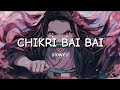 Chikri Bai Bai Slowed Version Chikri Bai Bai Slowed Version