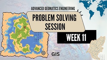 Week 11: GIS | Problem Solving Session | Advanced Geomatics Engineering | NPTEL