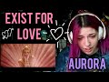 REACTION | AURORA "EXIST FOR LOVE" (MUSIC VIDEO)