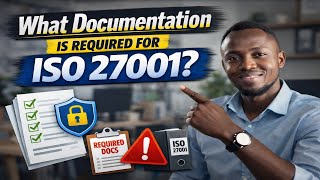 What Documentation is Required for ISO 27001