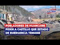 🔴🔵Apurímac: Pobladores de Huancuire piden al presidente Castillo que Estado de Emergencia termine