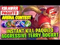 Instant kill paquito aggressive terry bogart  arena contest paquito  kirawrr  mobile legends