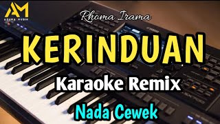 KERINDUAN KARAOKE REMIX NADA CEWEK - RHOMA IRAMA - cover AZURA MUSIK