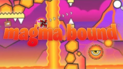 magma bound 100% (Insane Demon) by ScorchVx | Geometry Dash 2.11