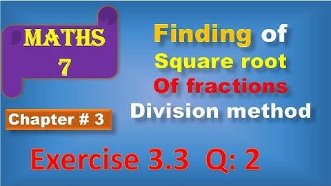 maths class 7 exercise 3.3 Q:2 finding of square root of fractions | how to find square root