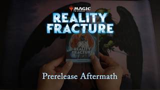 Magic: The Gathering: Reality Fracture Prerelease Aftermath