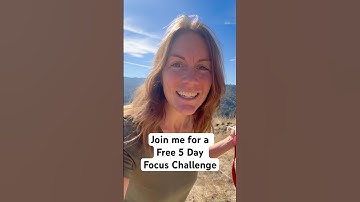 Free 5 Day Focus Challenge