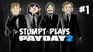 Stumpt Plays  Payday 2  #1  Vlad's Pretty Tiara